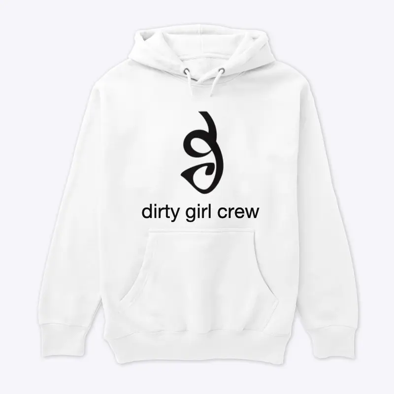 Dirty Girl Crew Hoodie